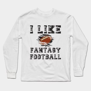 I like fantasy football Long Sleeve T-Shirt